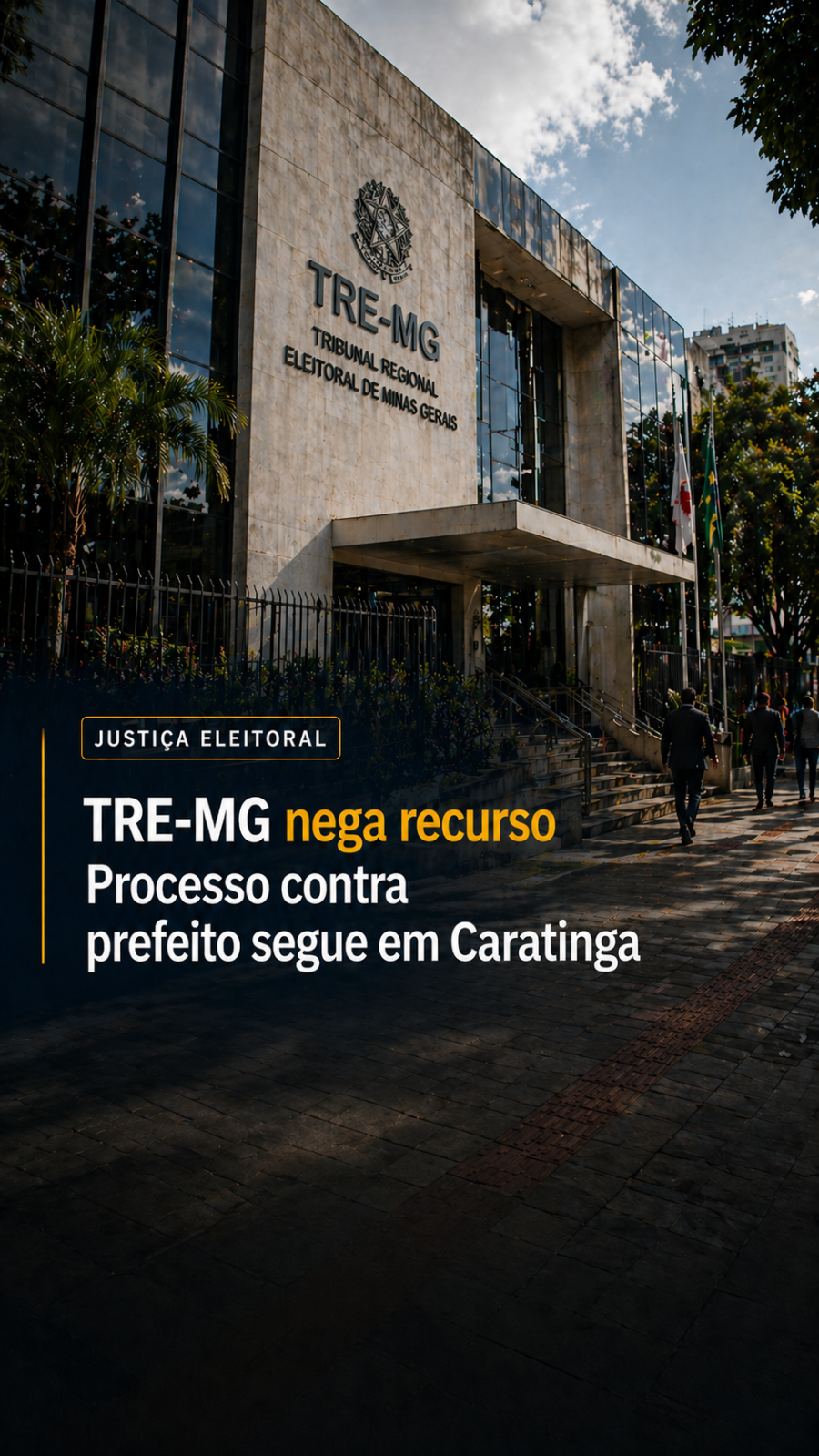 TRE-MG nega recurso e mantém processo contra prefeito de Caratinga